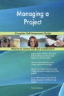 Managing a Project Complete Self-Assessment Guide - Book