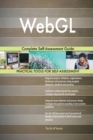 Webgl Complete Self-Assessment Guide - Book