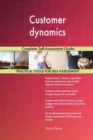 Customer Dynamics Complete Self-Assessment Guide - Book
