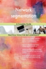 Network Segmentation a Complete Guide - Book