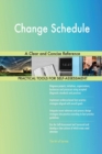 Change Schedule a Clear and Concise Reference - Book