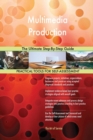 Multimedia Production the Ultimate Step-By-Step Guide - Book