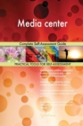 Media Center Complete Self-Assessment Guide - Book
