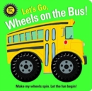 Spin Me! Let's Go! Wheels on the Bus - Book
