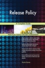 Release Policy a Complete Guide - Book