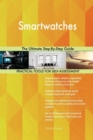 Smartwatches the Ultimate Step-By-Step Guide - Book