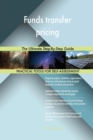 Funds Transfer Pricing the Ultimate Step-By-Step Guide - Book