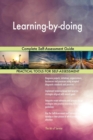 Learning-By-Doing Complete Self-Assessment Guide - Book