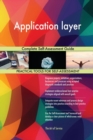 Application Layer Complete Self-Assessment Guide - Book