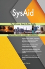 Sysaid the Ultimate Step-By-Step Guide - Book