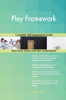 Play Framework Complete Self-Assessment Guide - Book