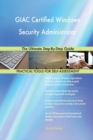 Giac Certified Windows Security Administrator the Ultimate Step-By-Step Guide - Book