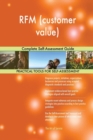 Rfm (Customer Value) Complete Self-Assessment Guide - Book