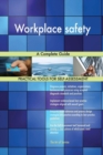 Workplace Safety a Complete Guide - Book