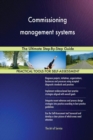 Commissioning Management Systems the Ultimate Step-By-Step Guide - Book