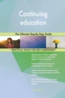 Continuing Education the Ultimate Step-By-Step Guide - Book