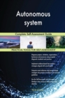 Autonomous System Complete Self-Assessment Guide - Book