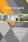 Return on Equity the Ultimate Step-By-Step Guide - Book