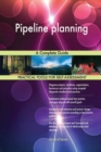 Pipeline Planning a Complete Guide - Book