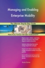 Managing and Enabling Enterprise Mobility the Ultimate Step-By-Step Guide - Book