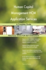 Human Capital Management Hcm Application Services a Complete Guide - Book