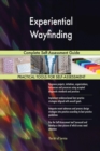 Experiential Wayfinding Complete Self-Assessment Guide - Book