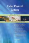 Cyber Physical Systems a Complete Guide - Book