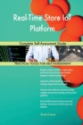 Real-Time Store Iot Platform Complete Self-Assessment Guide - Book