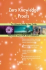Zero Knowledge Proofs the Ultimate Step-By-Step Guide - Book