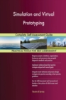 Simulation and Virtual Prototyping Complete Self-Assessment Guide - Book