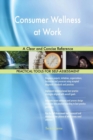 Consumer Wellness at Work a Clear and Concise Reference - Book