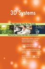 3D Systems the Ultimate Step-By-Step Guide - Book
