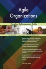 Agile Organizations Complete Self-Assessment Guide - Book