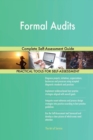 Formal Audits Complete Self-Assessment Guide - Book