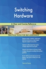 Switching Hardware a Clear and Concise Reference - Book