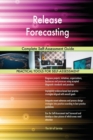 Release Forecasting Complete Self-Assessment Guide - Book