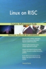 Linux on RISC Complete Self-Assessment Guide - Book