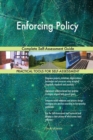 Enforcing Policy Complete Self-Assessment Guide - Book