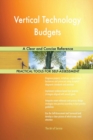 Vertical Technology Budgets a Clear and Concise Reference - Book