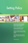 Setting Policy a Complete Guide - Book