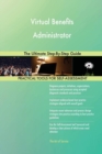 Virtual Benefits Administrator the Ultimate Step-By-Step Guide - Book
