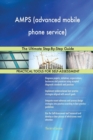 Amps (Advanced Mobile Phone Service) the Ultimate Step-By-Step Guide - Book