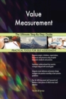 Value Measurement the Ultimate Step-By-Step Guide - Book