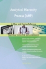 Analytical Hierarchy Process (Ahp) a Clear and Concise Reference - Book