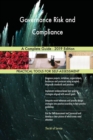 Governance Risk and Compliance a Complete Guide - 2019 Edition - Book