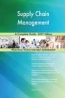 Supply Chain Management a Complete Guide - 2019 Edition - Book