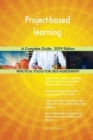 Project-Based Learning a Complete Guide - 2019 Edition - Book
