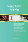 Supply Chain Analytics a Complete Guide - 2019 Edition - Book