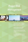 Project Risk Management a Complete Guide - 2019 Edition - Book