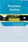 Machine-To-Machine Complete Self-Assessment Guide - Book